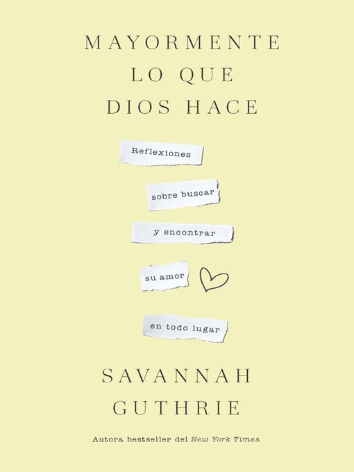 Title details for Mayormente lo que Dios hace / Mostly What God Does by Savannah Guthrie - Available